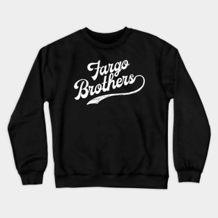 Fargo Brothers Logo - White Letters Crewneck Sweatshirt